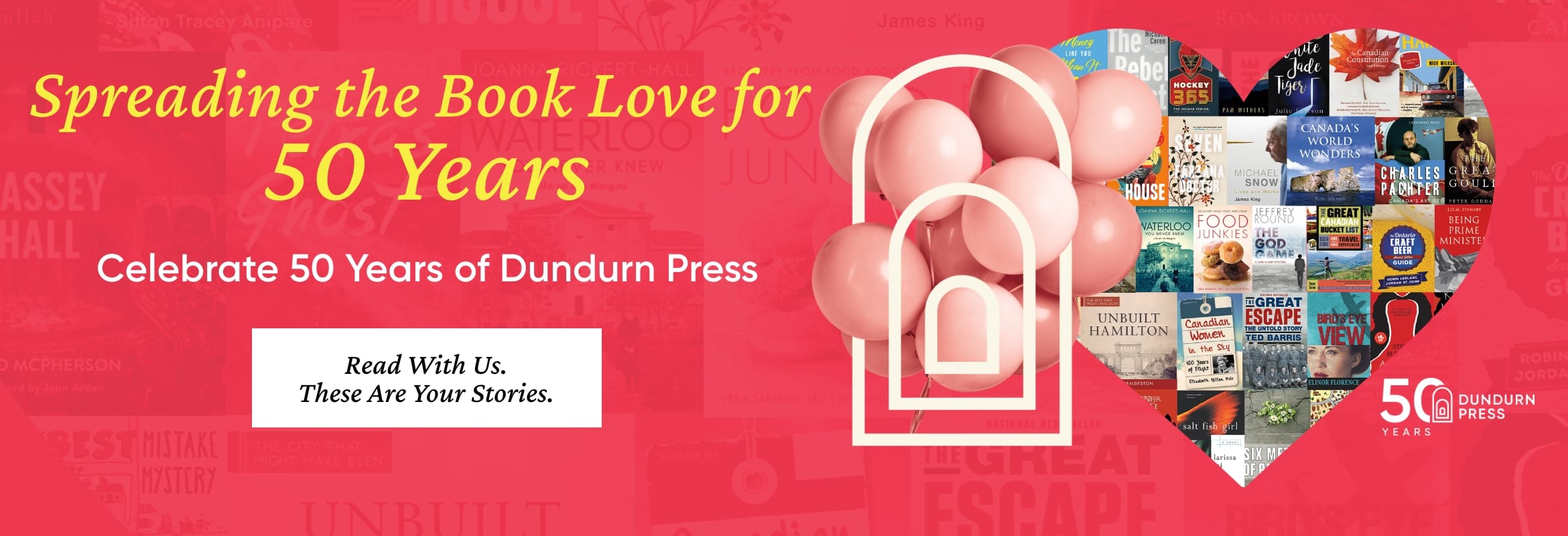 Celebrate 50 Years of Dundurn Press - Read With Us.These Are Your Stories.